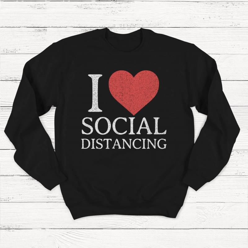 Crushtee I Love Social Distance, Quarantine Shirt, Social Distance, Introvert, Cute Tshirt, Unisex Sweatshirt, Retro, Funny T shirt, Stay Home Long Sleeve Hoodie