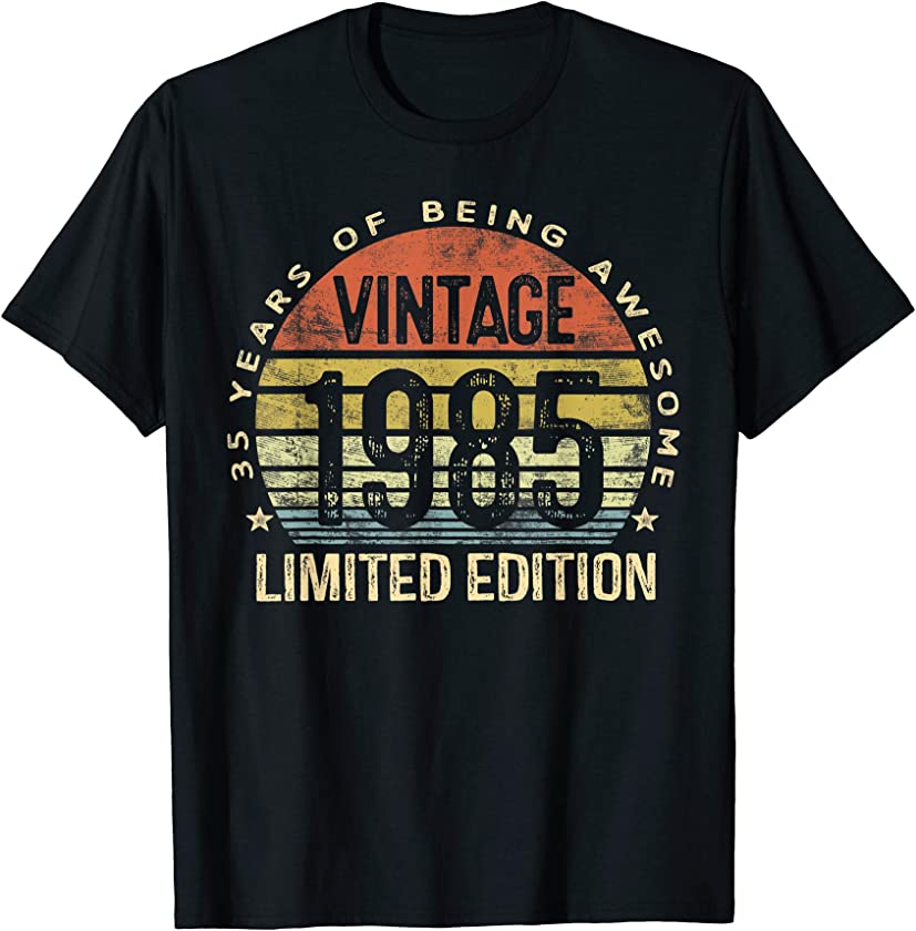 35 Year Old Gifts Vintage 1985 Limited Edition 35th Birthday T-Shirt