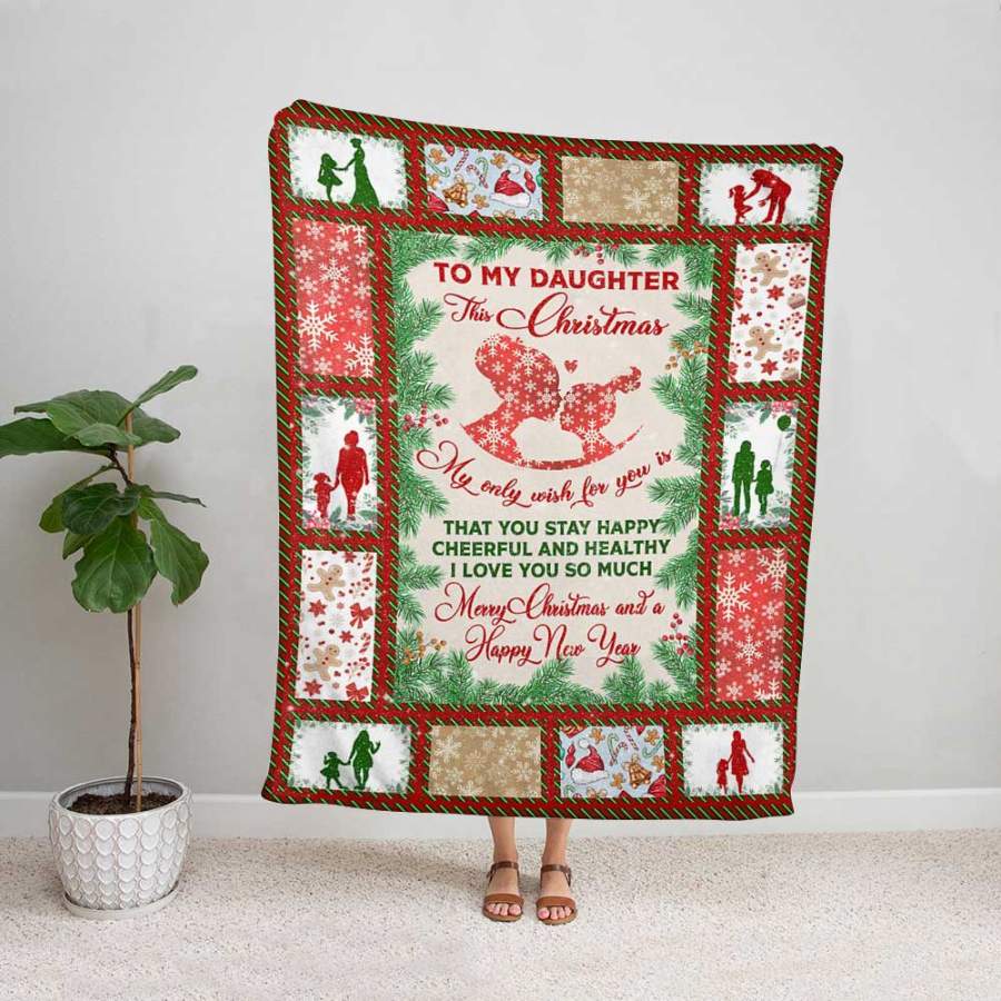 Christmas season to my daughter my only wish for you is that you stay happy cheerful happy new year snow candy cane fleece blanket/ sherpa blanket