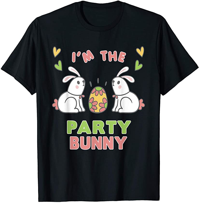 I’m The Party Bunny Matching Family Easter Party Outfit T-Shirt