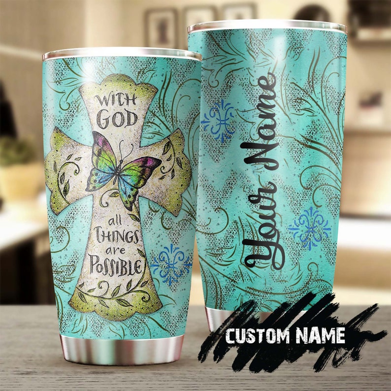 Bible Faith With God All Thing Are Possible  Personalized Tumbler-Birthday Christmas Gift For Jesus Catholic Christians