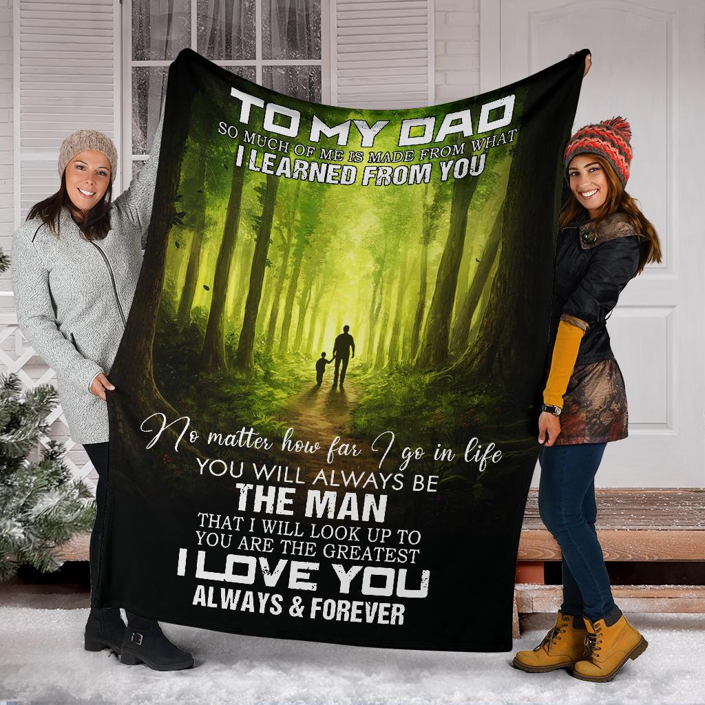 To My Dad I Love You Always & Forever, Forest Fleece Blanket Gift For Birthday For Father Home Decor Bedding Couch Sofa Soft And Comfy Cozy