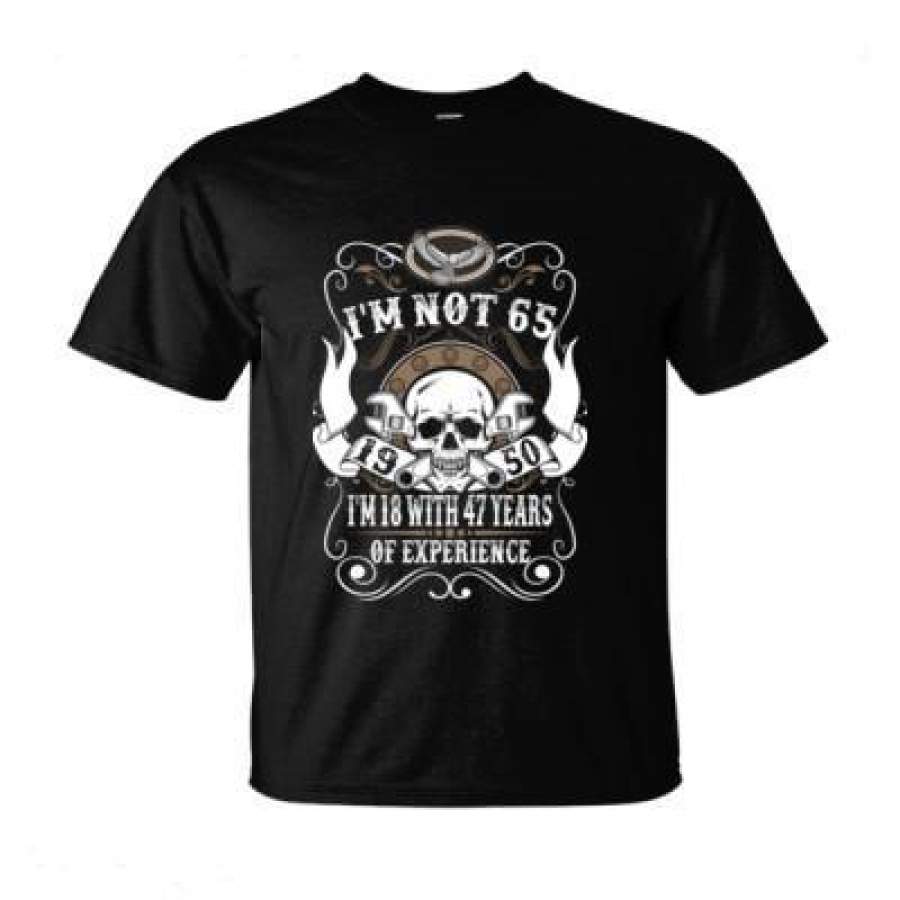 AGR 1973 I Am Not 65 I Am 18 With 47 Years Of Experience – Ultra-Cotton T-Shirt