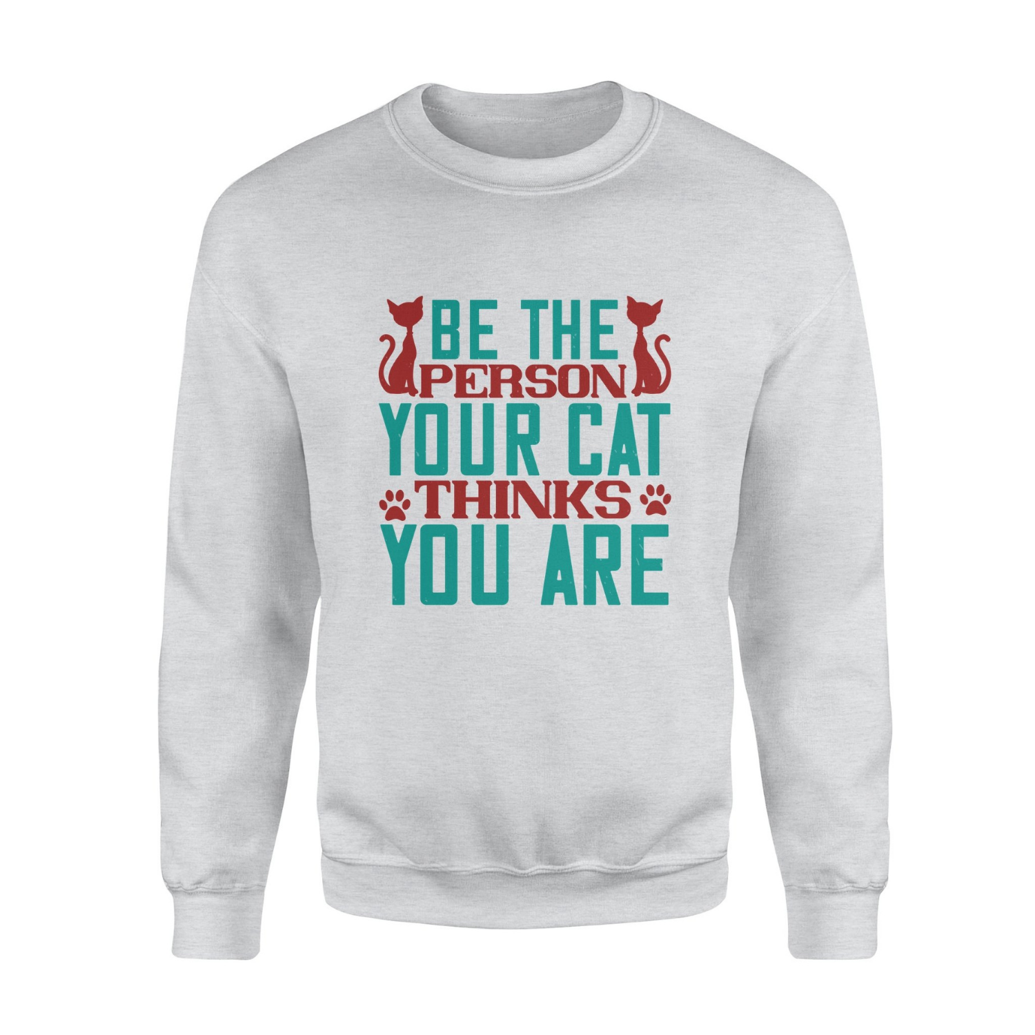 Cool Graphic Crew Neck Sweatshirts For Men, Best Gifts For Papa, Be The Person Thinks You Are Standard Crew Neck Sweatshirt