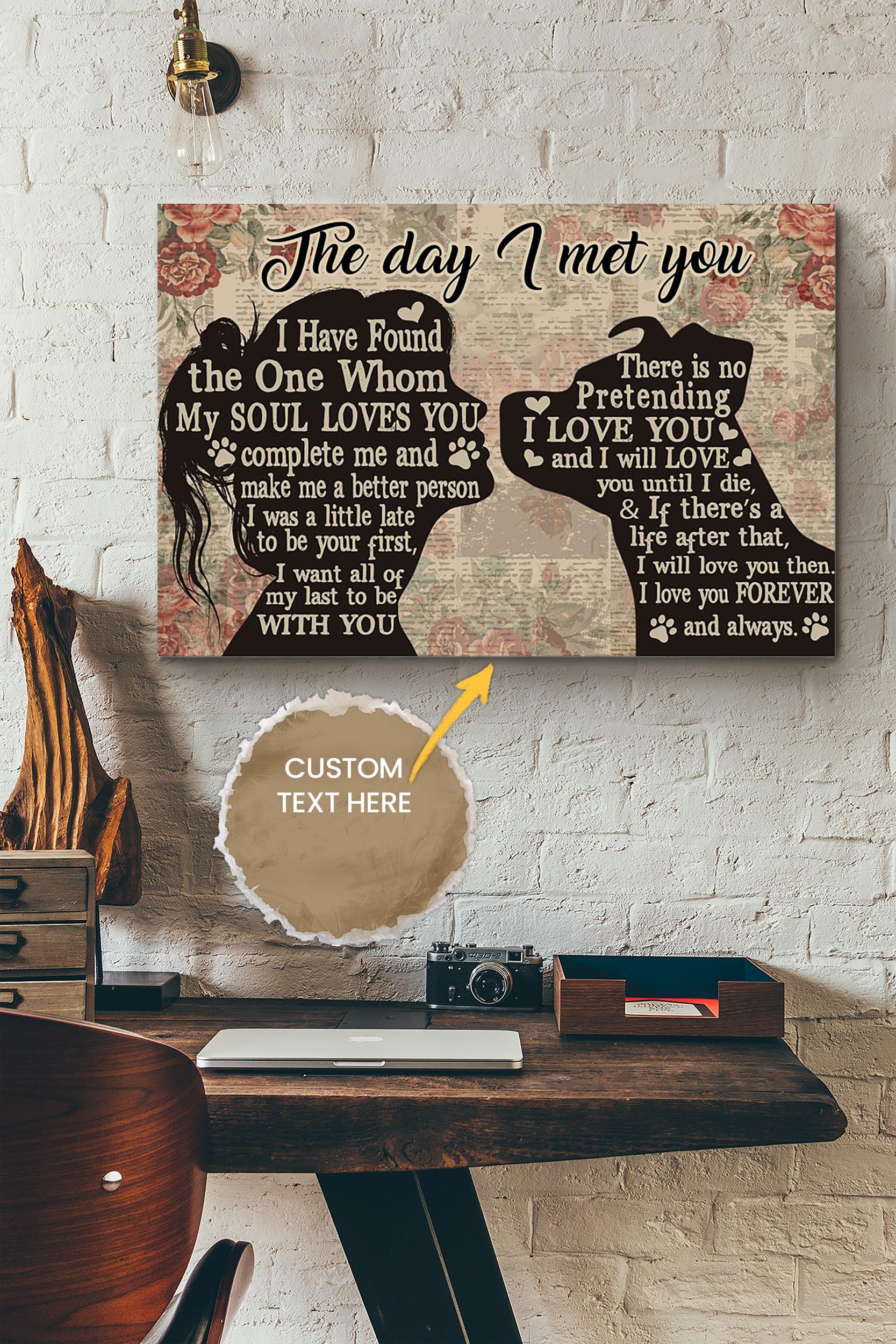 Dog The Day I Met You Personalized Poster – Animal Wall Art – Gift For Dog Lover Dog Foster Puppy Fan Wrapped Canvas