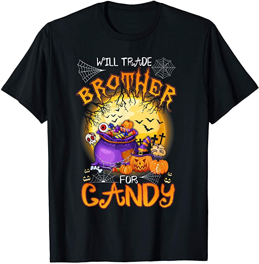 Will Trade Brother for Candy Funny Matching Halloween Sister T-Shirt