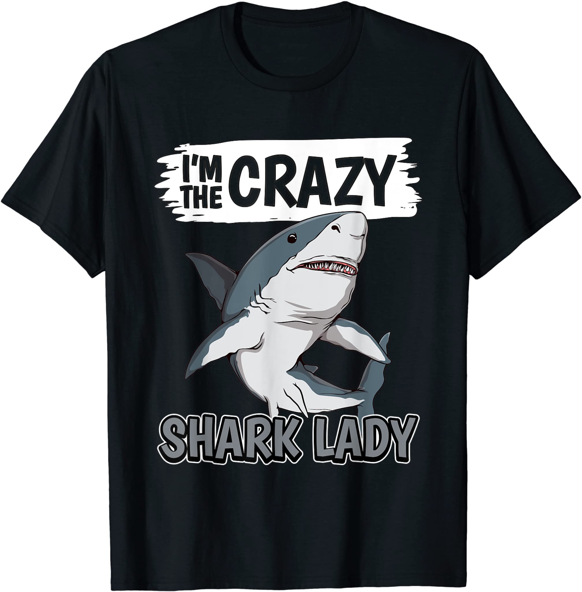 Womens Shark Quote I’M The Crazy Shark Lady Sharks T-Shirt