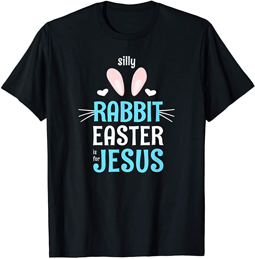 Silly Rabbit Easter Is For Jesus – Cute Easter Kids, Boys T-Shirt