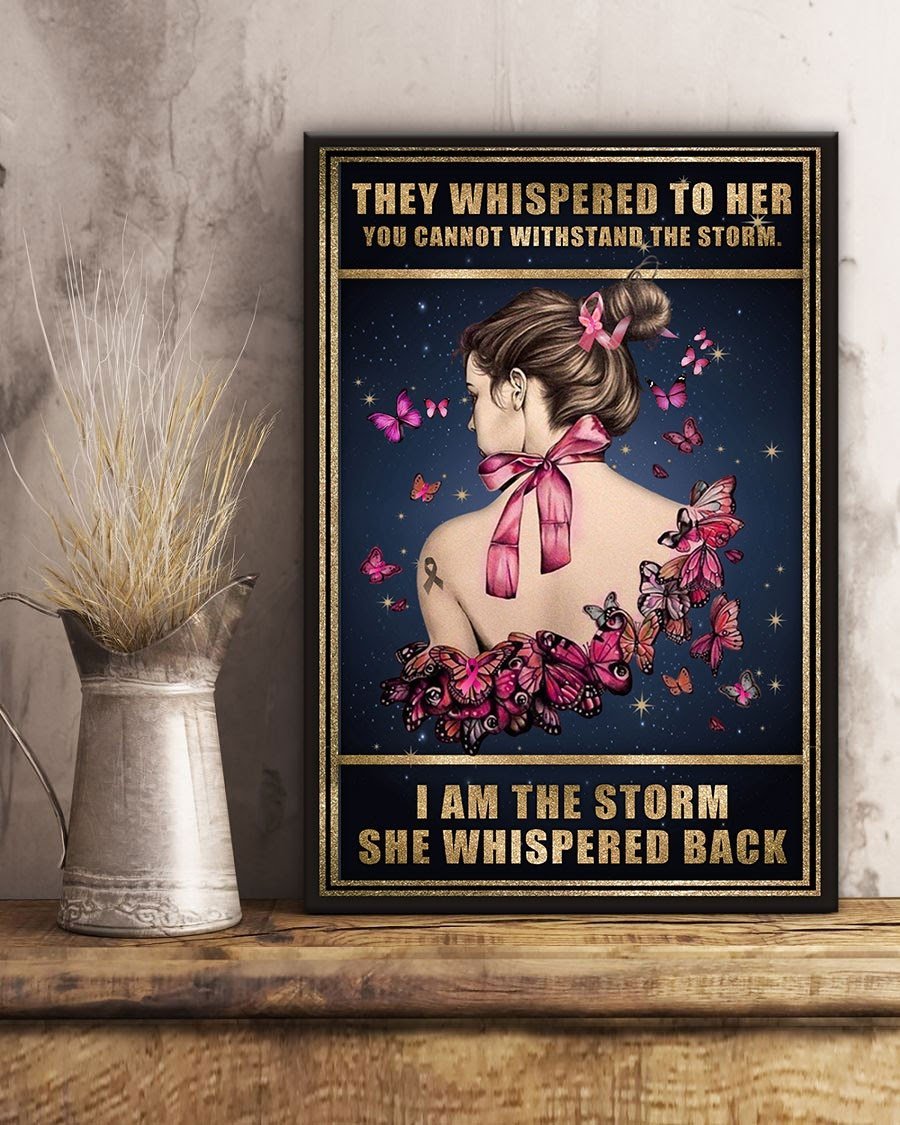 Breast Cancer They Whispered To Her You cannot withstand the storm Canvas