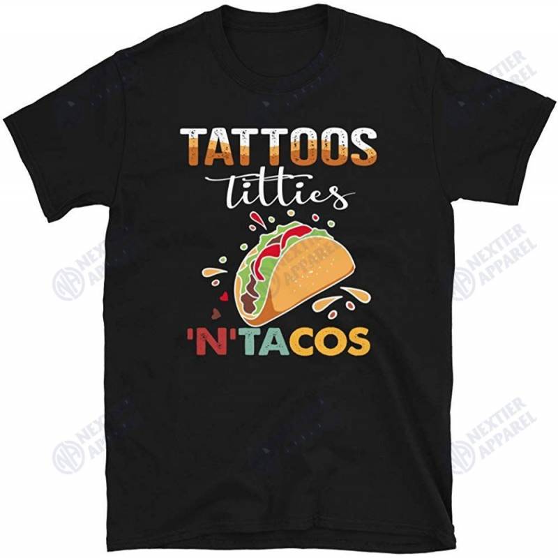 Vintage Tattoos Titties N Tacos Funny Sarcastic Gift Unisex T-shirt