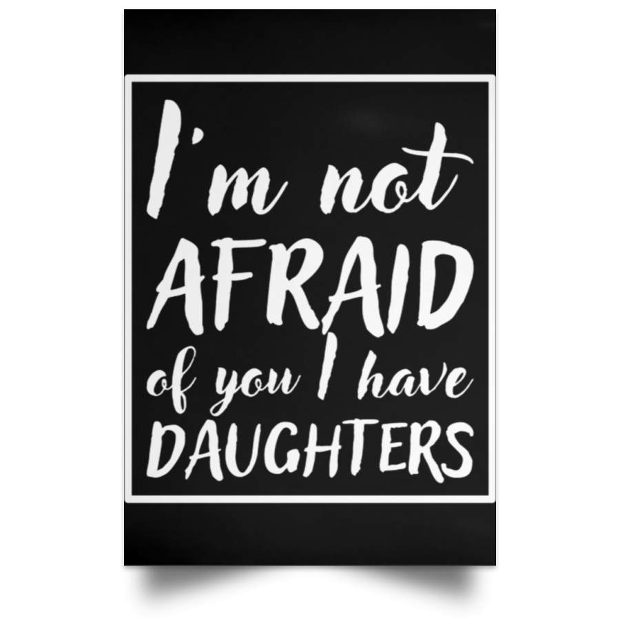 Im Not Afraid Satin Portrait Poster Poster Art Design 