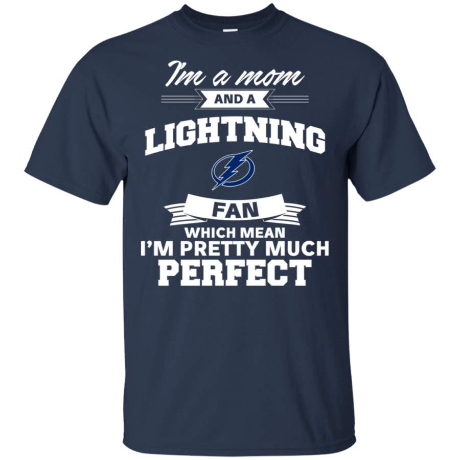 I’m A Mom And A Tampa Bay Lightning Fan T Shirt