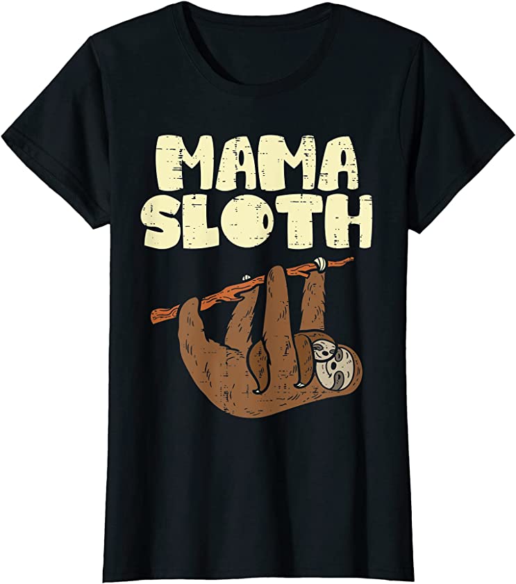 Womens Mama Sloth Funny Mothers Day Animal Lover Mom Mommy Women T-Shirt