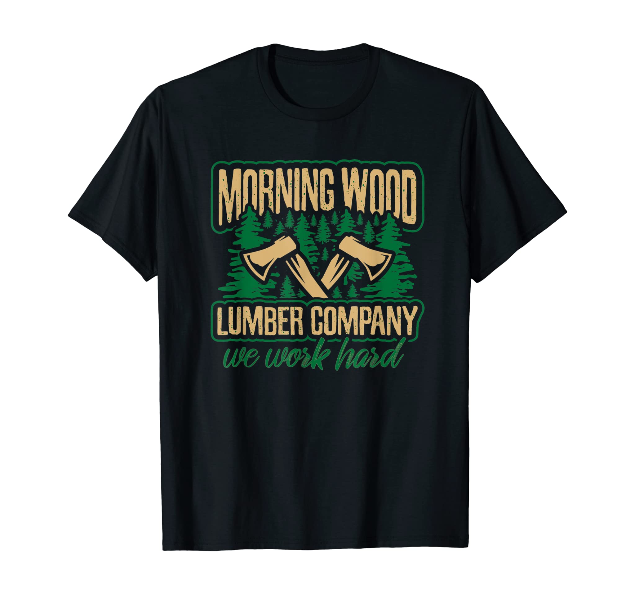 Morning Wood Lumber Company T Shirt Funny Lumberjack Dad Men