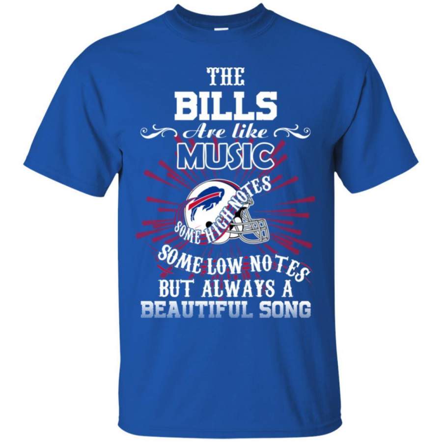 The Buffalo Bills Are Like Music T Shirt