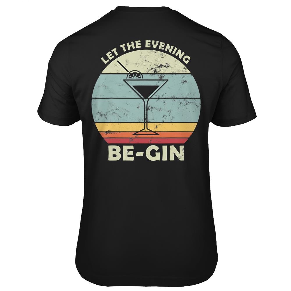 Vintage Let The Evening Be-Gin With Gin And Tonic Retro T Shirts Print On Back