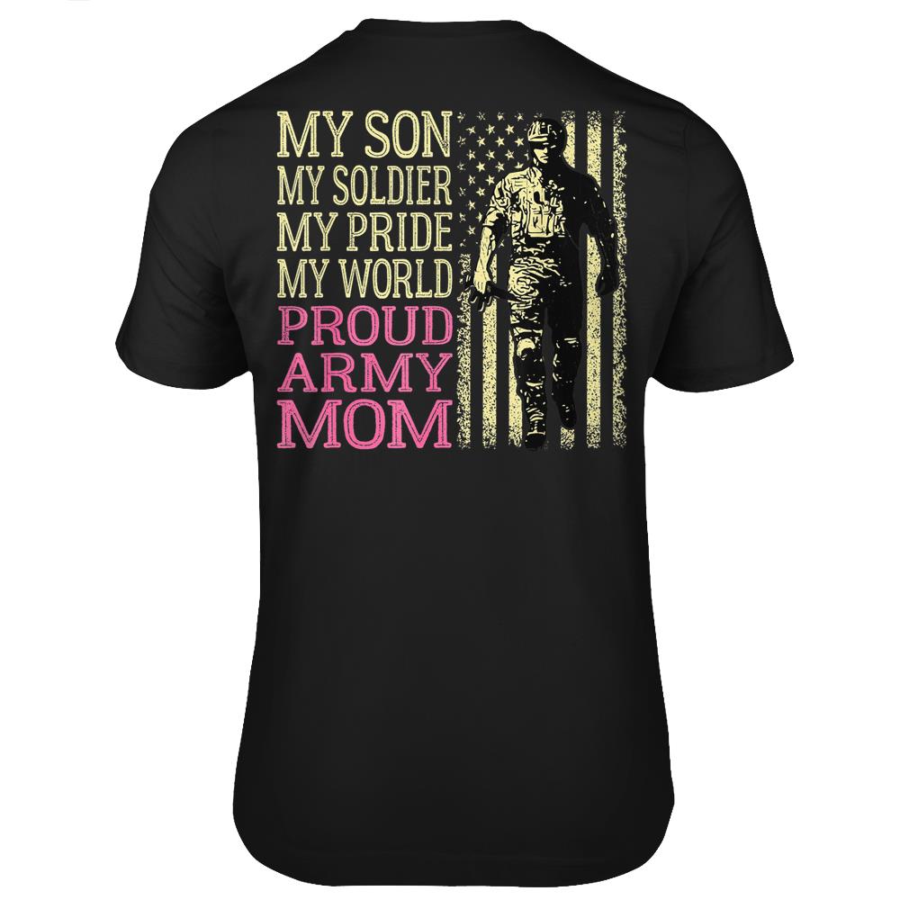 My Son My Soldier Hero Proud Army Mom Military Mother Gift T Shirts Print On Back