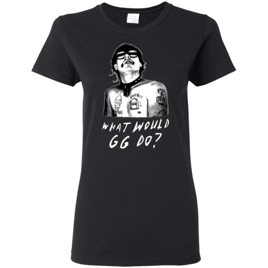 Killer Condo What Would GG Allin Do Wwggd Ladies T-Shirt