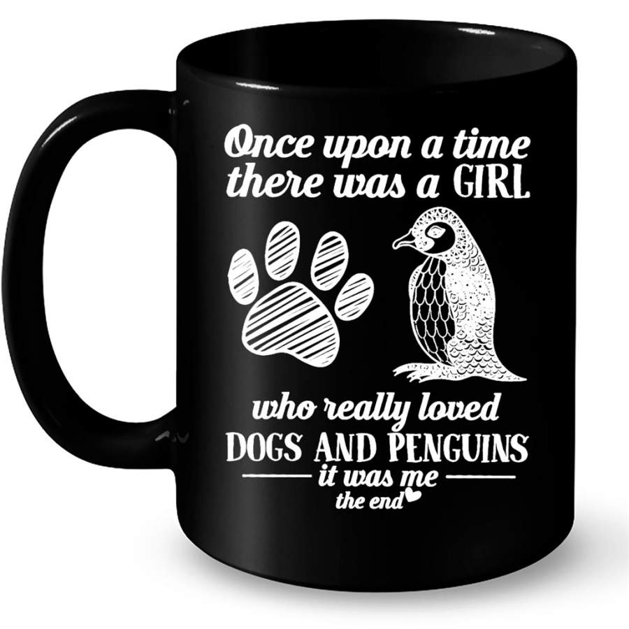 Once Upon A Time There Was A Girl Who Really Loved Dogs And Penguins It Was Me The End – Full-Wrap Coffee Black Mug