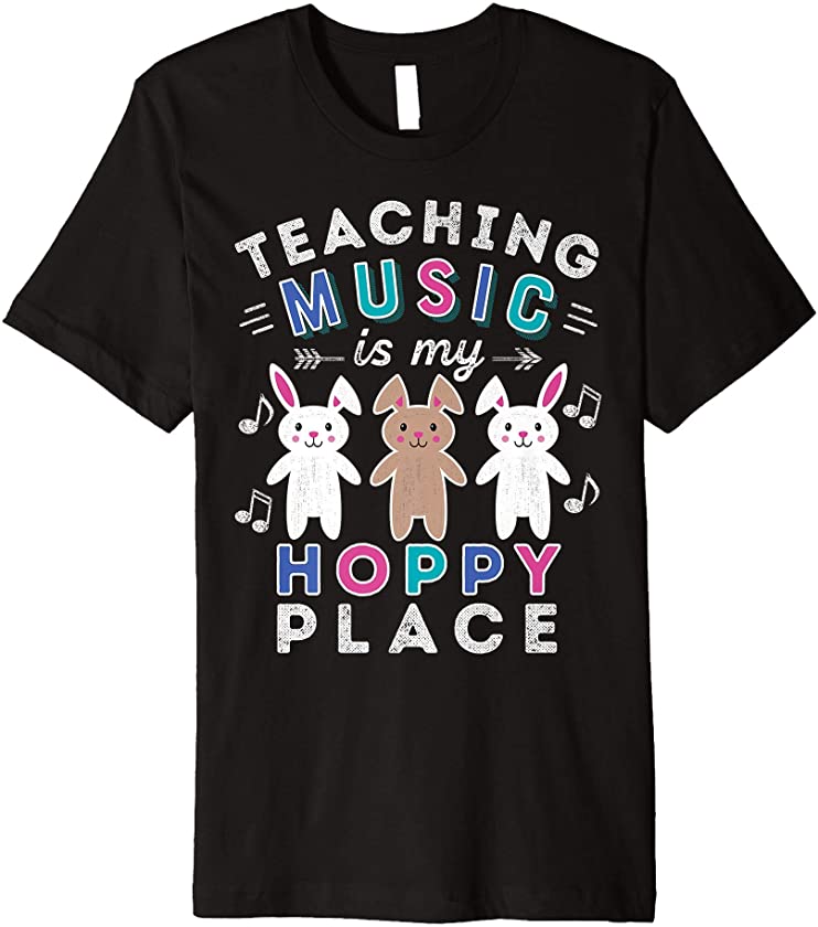 Music Teacher Shirt Gift Easter Hoppy Bunny Rabbit Cute Band Premium T-Shirt