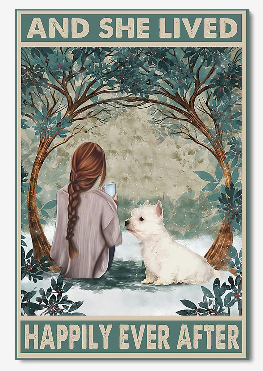 West Highland White Terrier Girl And She Happily Ever After Dog Wall Art For Home Decor Dog Lovers Gift Poster