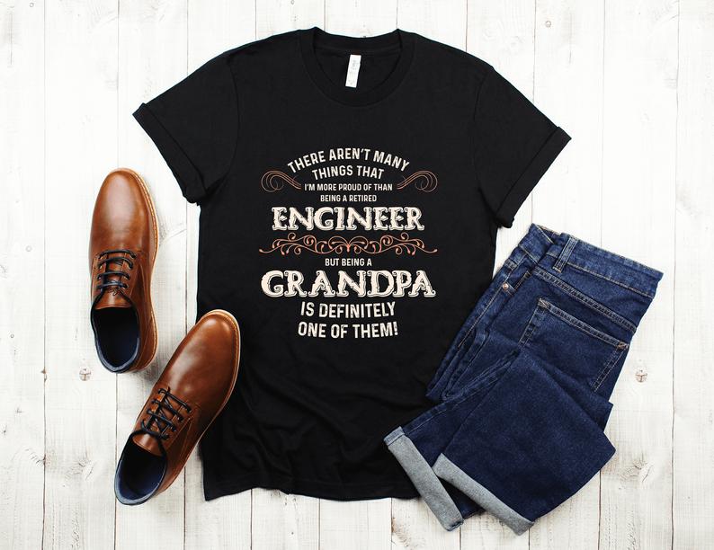 Retired Engineer T-Shirt  Proud Grandpa Shirt  New Grandpa Gift Idea  Retirement Tee Shirt