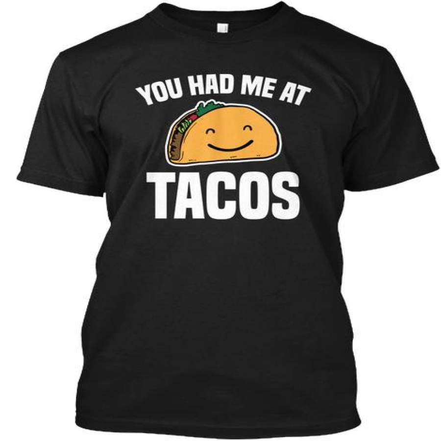 You Had Me At Tacos Shirt Ultra Cotton Shirt