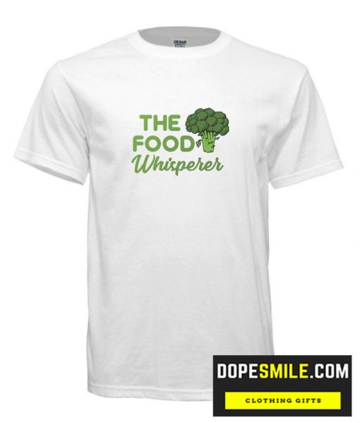 The Food Whisperer – Broccoli Nutritionist cool T-Shirt