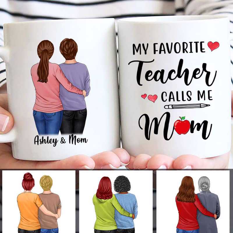 My Favorite Teacher Calls Me Mom Personalized Mug