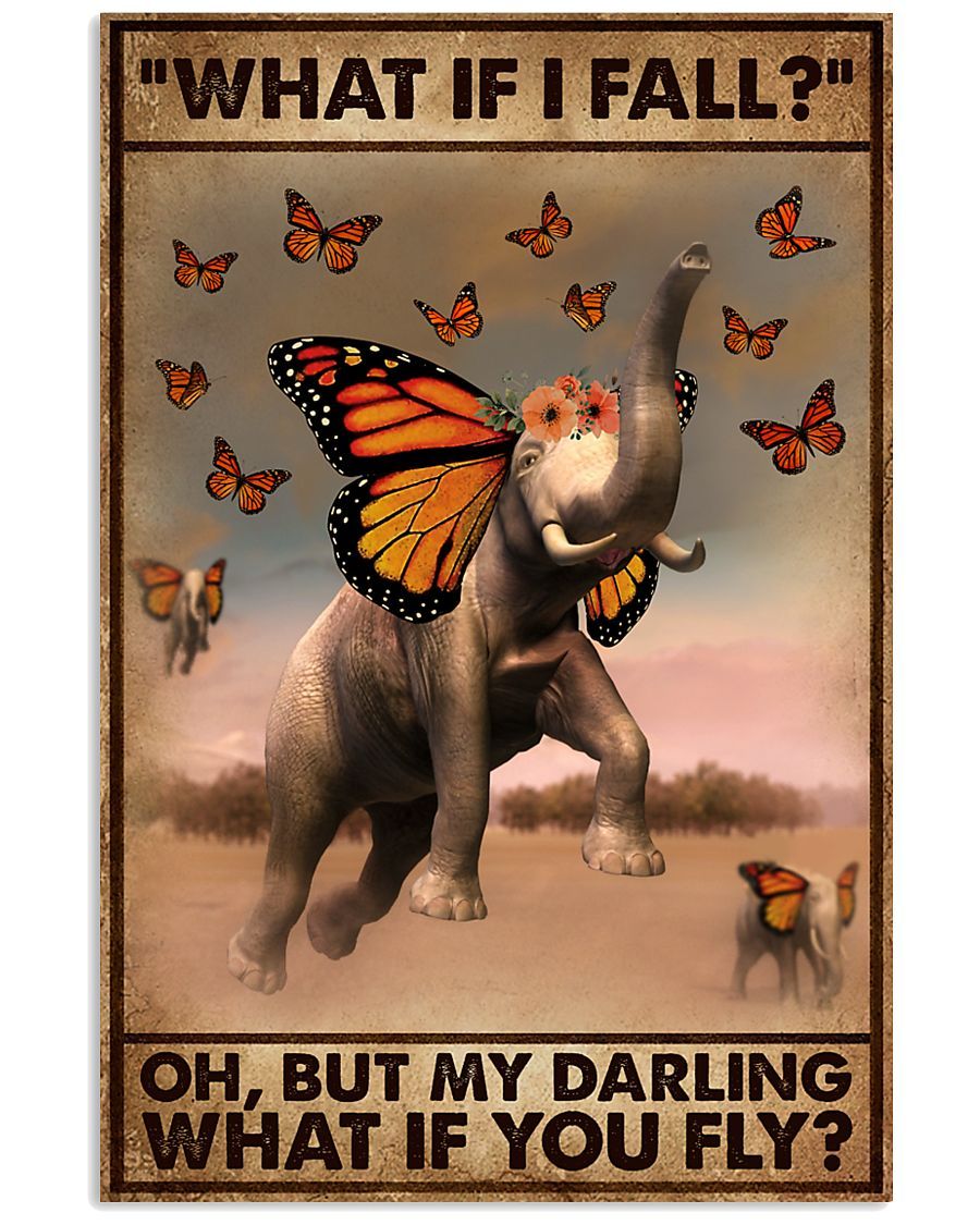 Elephant What If I Fall Oh But My Darling What If You Fly poster canvas