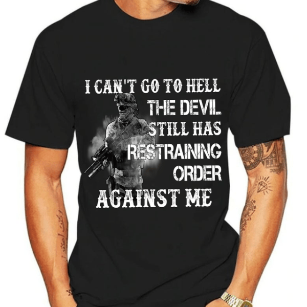 I Can’T Go To Hell The Devil Still Has Restraining Order Against Me ...