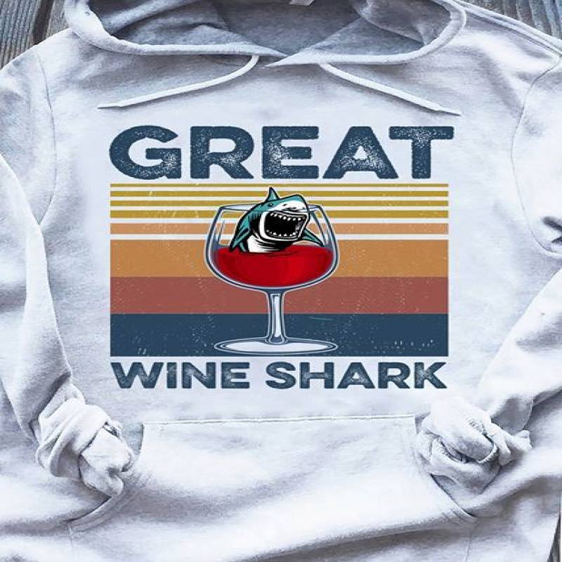 Wine Great Wine Shark Hooded Sweatshirt