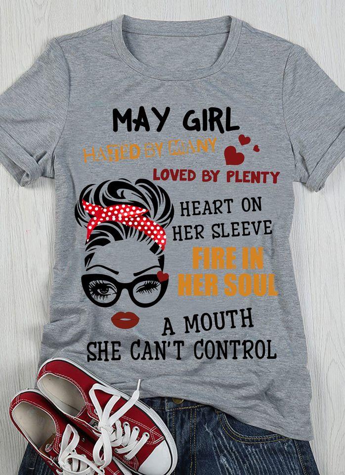 May Girl Hated By Many Loved By Plenty Heart On Her Sleeve Fire In Her Soul Gift Standard/Premium T-Shirt