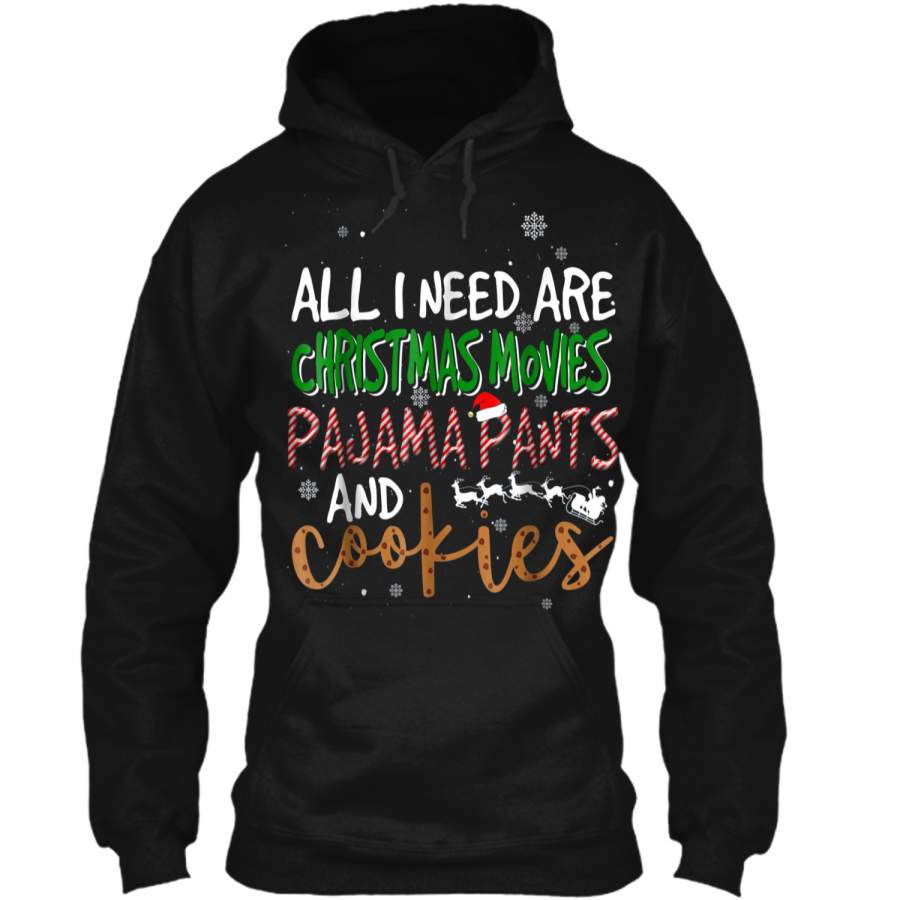 All I Need Are Christmas Movies Pajama Pants Cookies  Pullover Hoodie   Christmas Gift Ideas