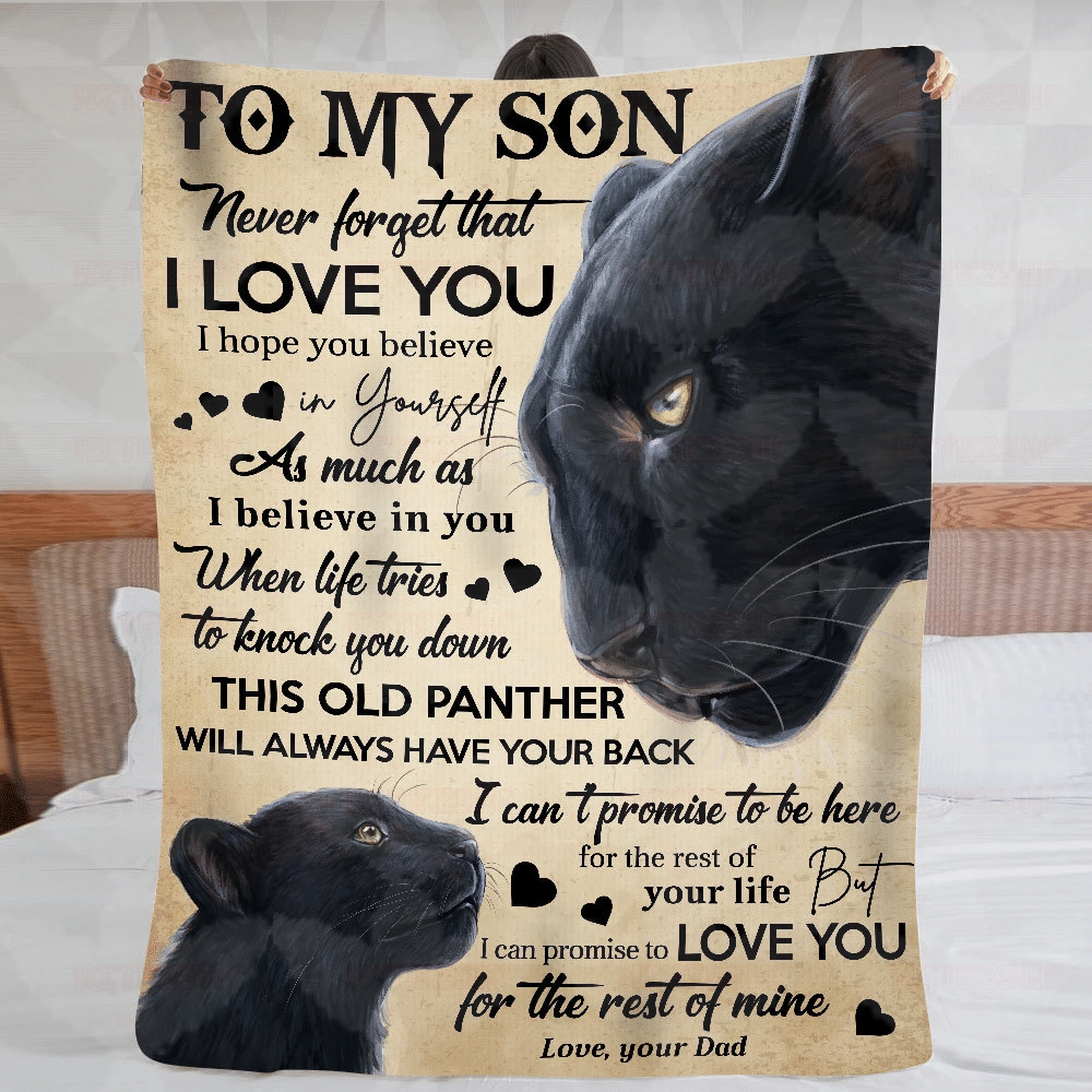 Panther Dad To My Son Never Forget That I Love You I Hope You Believe In Yourself As Much As Believe In You- Sherpa Blanket