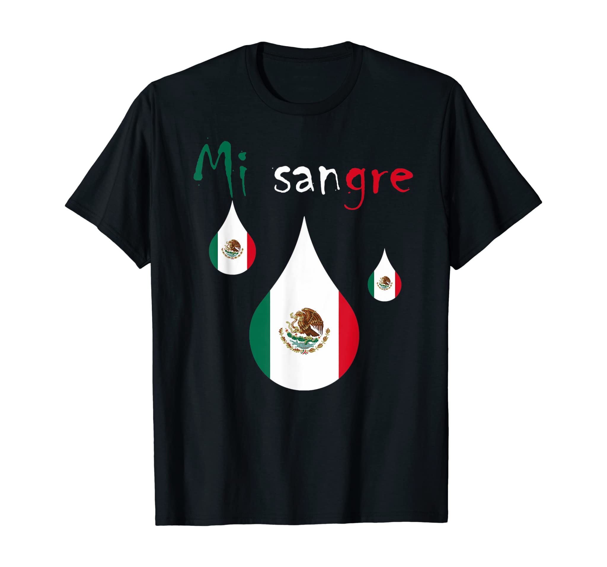 Mi Sangre I Love Mexico Mexican Independence Day T-Shirt