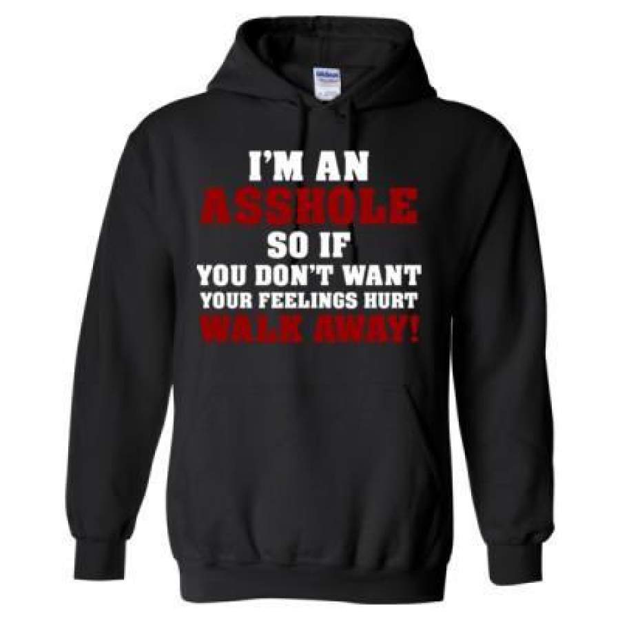 AGR I Am An Asshole So If You Don’t Want Your Feelings Hurt Walk Away – Heavy Blend™ Hooded Sweatshirt