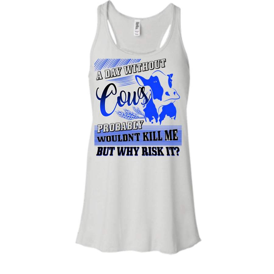 A Day Without Cows T Shirt, Cow Lovers T Shirt, Awesome t-shirts