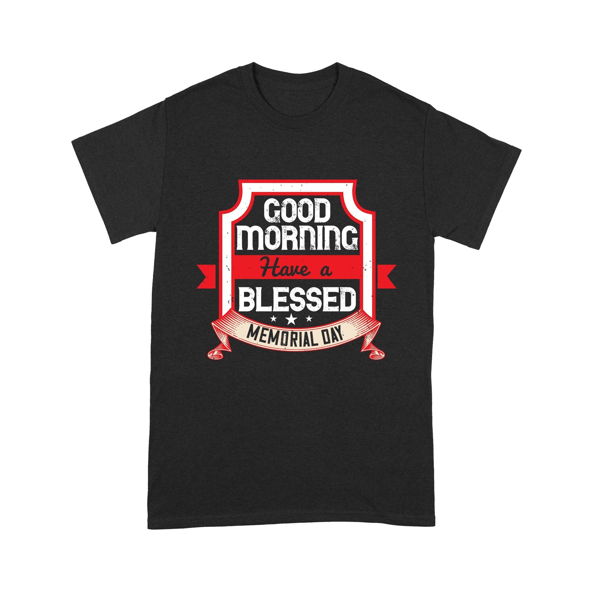 Cool Men’s Graphic T-Shirts, Personalized Father’s Day Gift For Husband, Good Morning Have A Blessed Memorial Day Standard T-Shirt