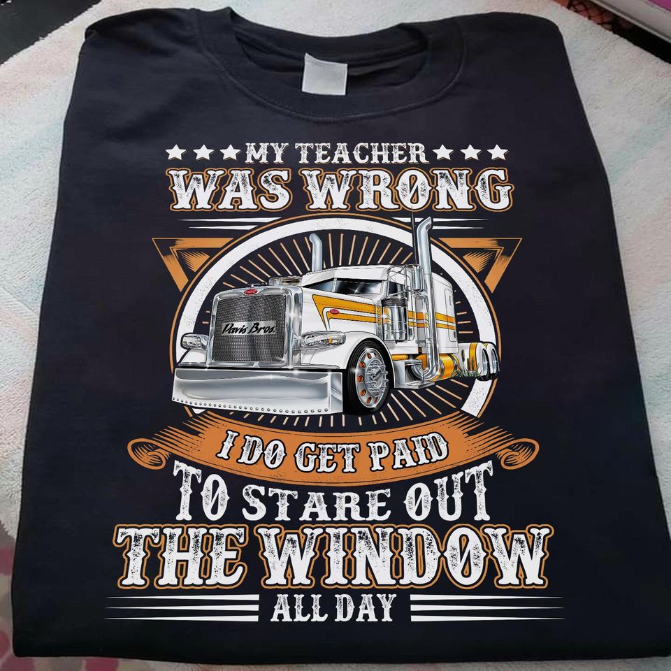 Vintage Retro My Teacher Was Wrong I Do Get Paid To Stare Out The Window All Day Truck Car Standard/Premium T-Shirt