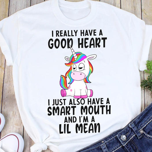 I Have A Good Heart And A Smart Mouth Funny Sarcastic Unicorn Gift Standard/Premium T-Shirt