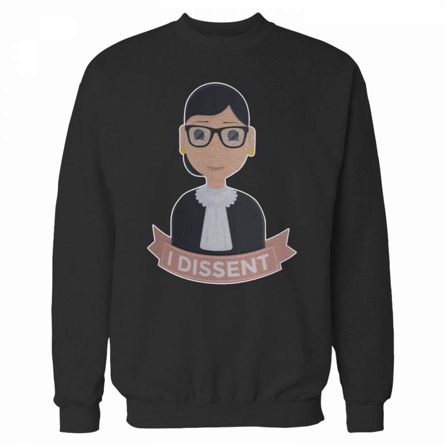 Ruth Bader Ginsburg Rbg I Dissent Sweatshirt