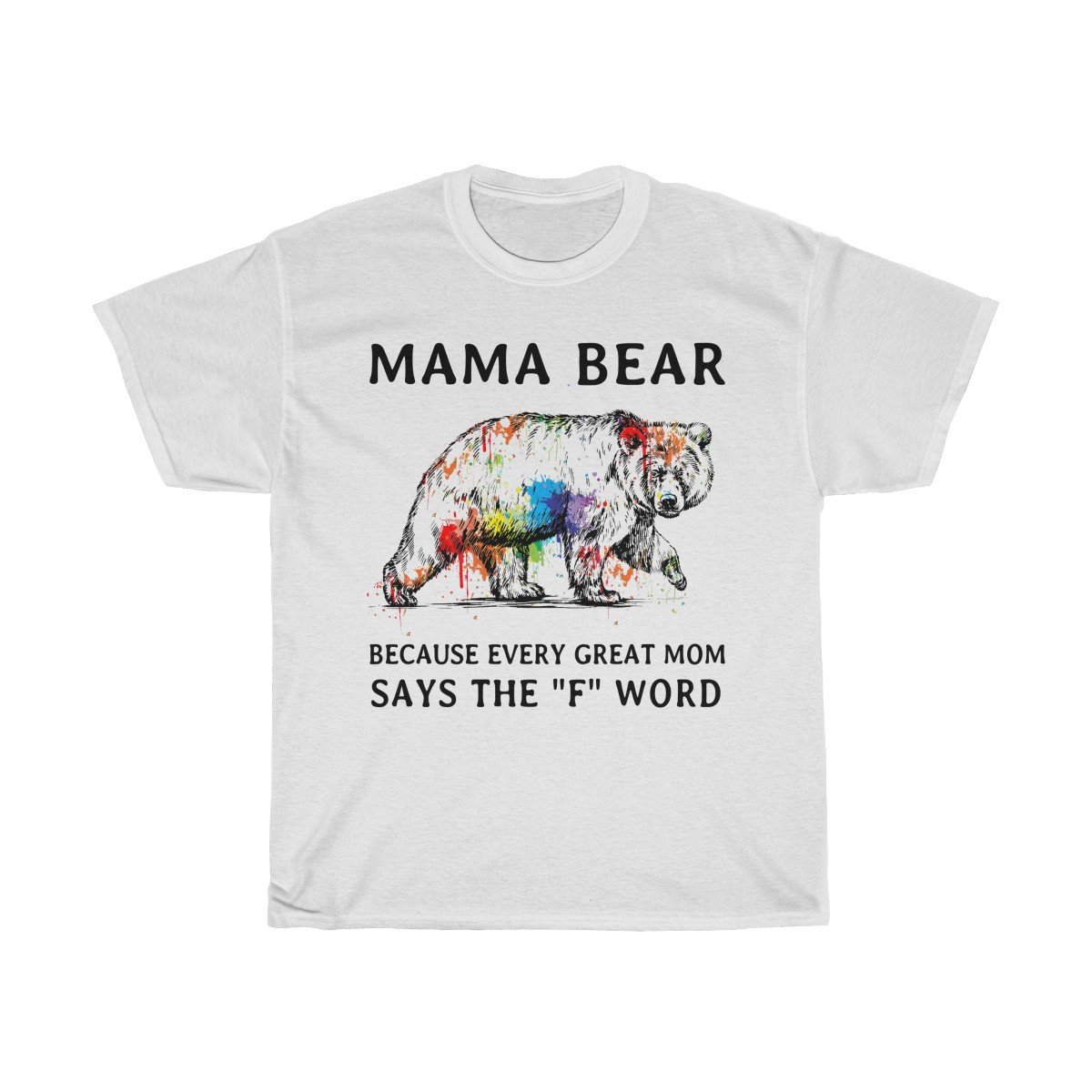 Mama Bear says the F word Tshirt