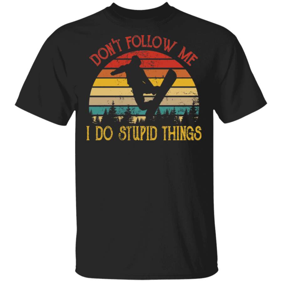 Vintage Retro Don’t Follow Me I Do Stupid Thing Snowboarding T-Shirt