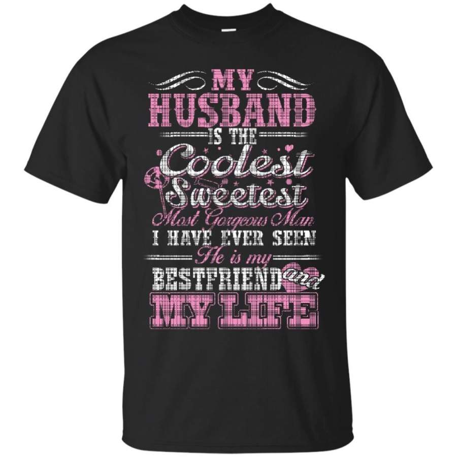 AGR Father s Day Shirts My Husband He Is My Best Friend And My Life T shirts Hoodies Sweatshirts