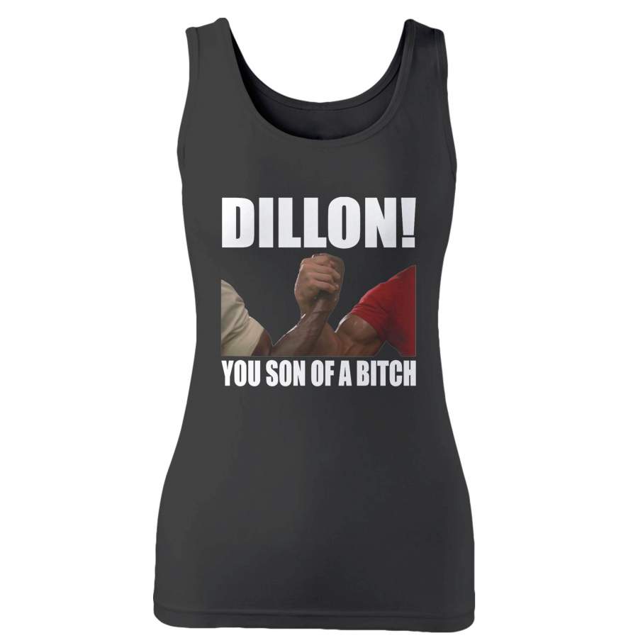 Dillon You Son Of A Bitch Woman’s Tank Top