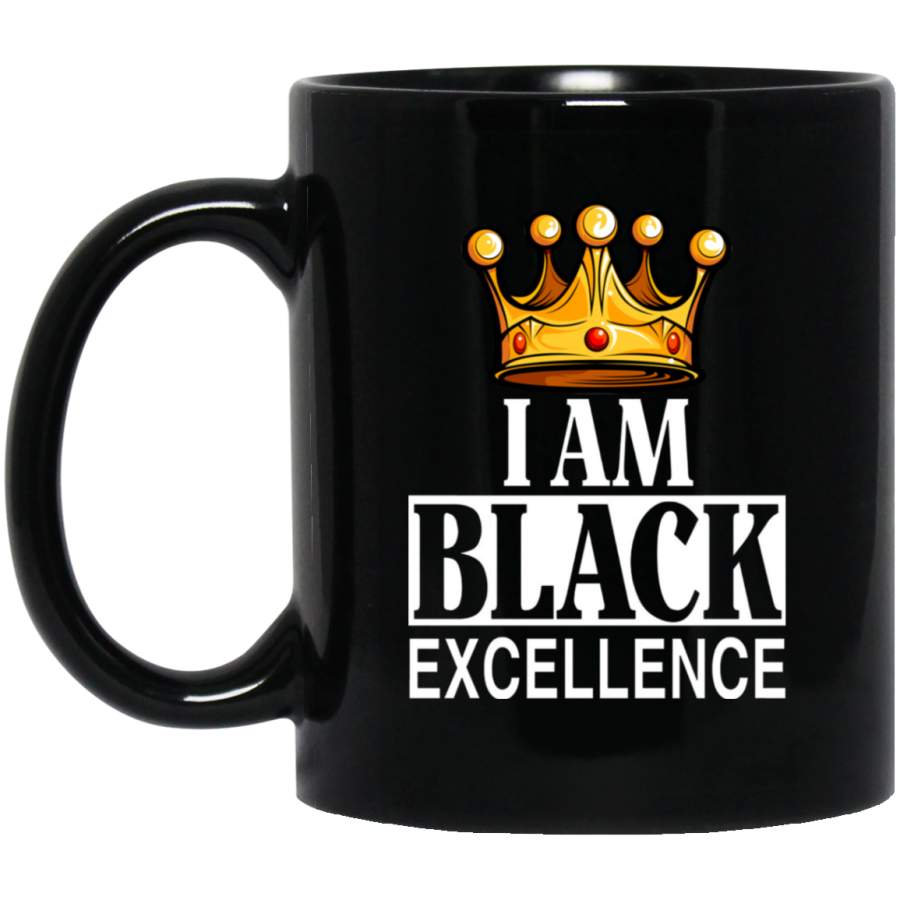 African American Coffee Mug I Am Black Excellence With Crown 11oz – 15oz Black Mug