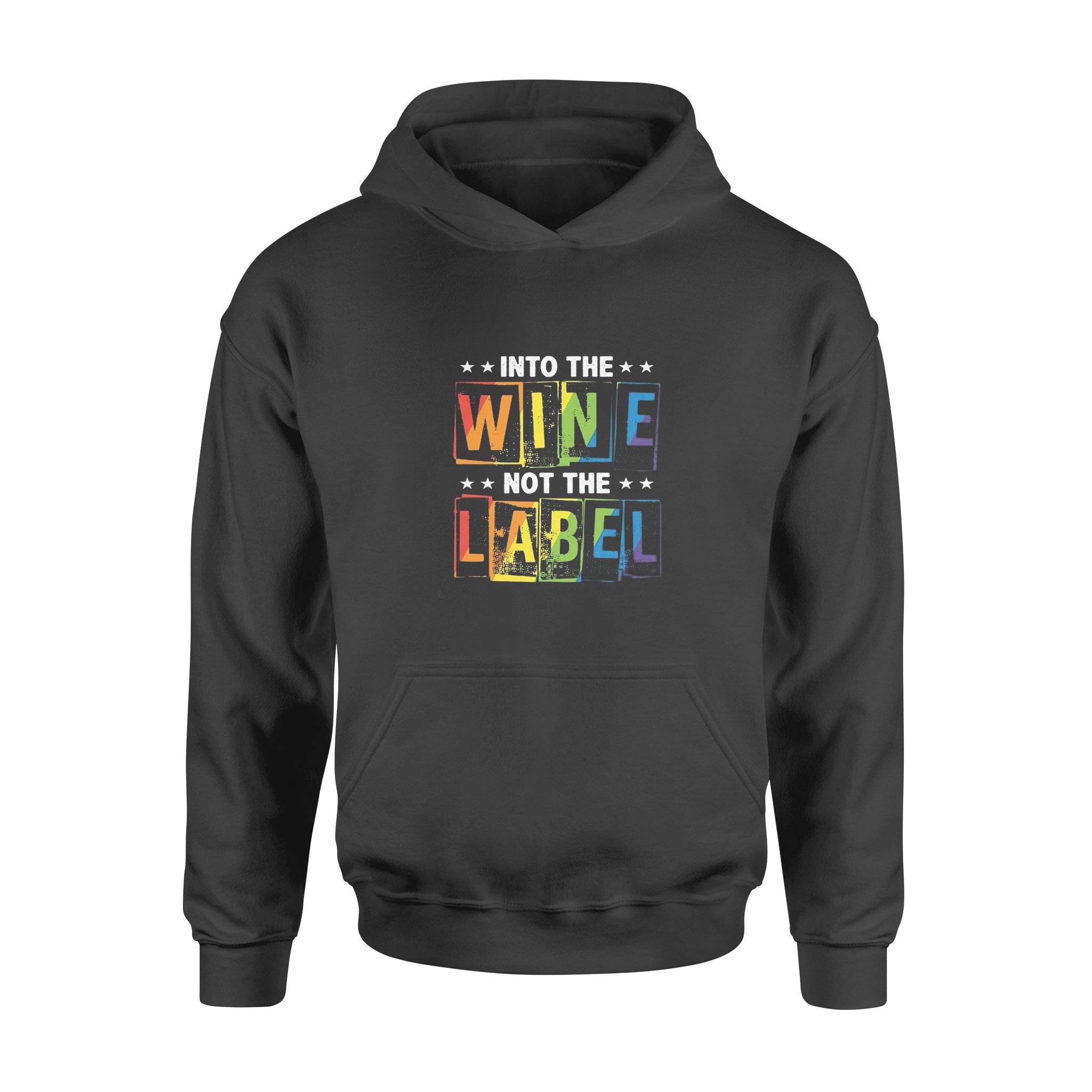 Into The Wine Not The Label Lgbt Pride – Standard Hoodie