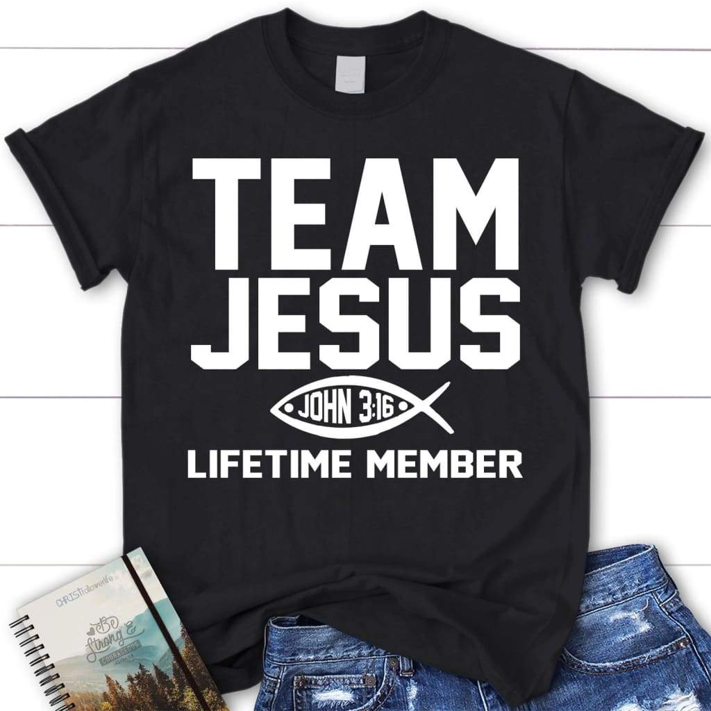 Team Jesus Lifetime Member John 3:16 Womens Christian T-Shirt