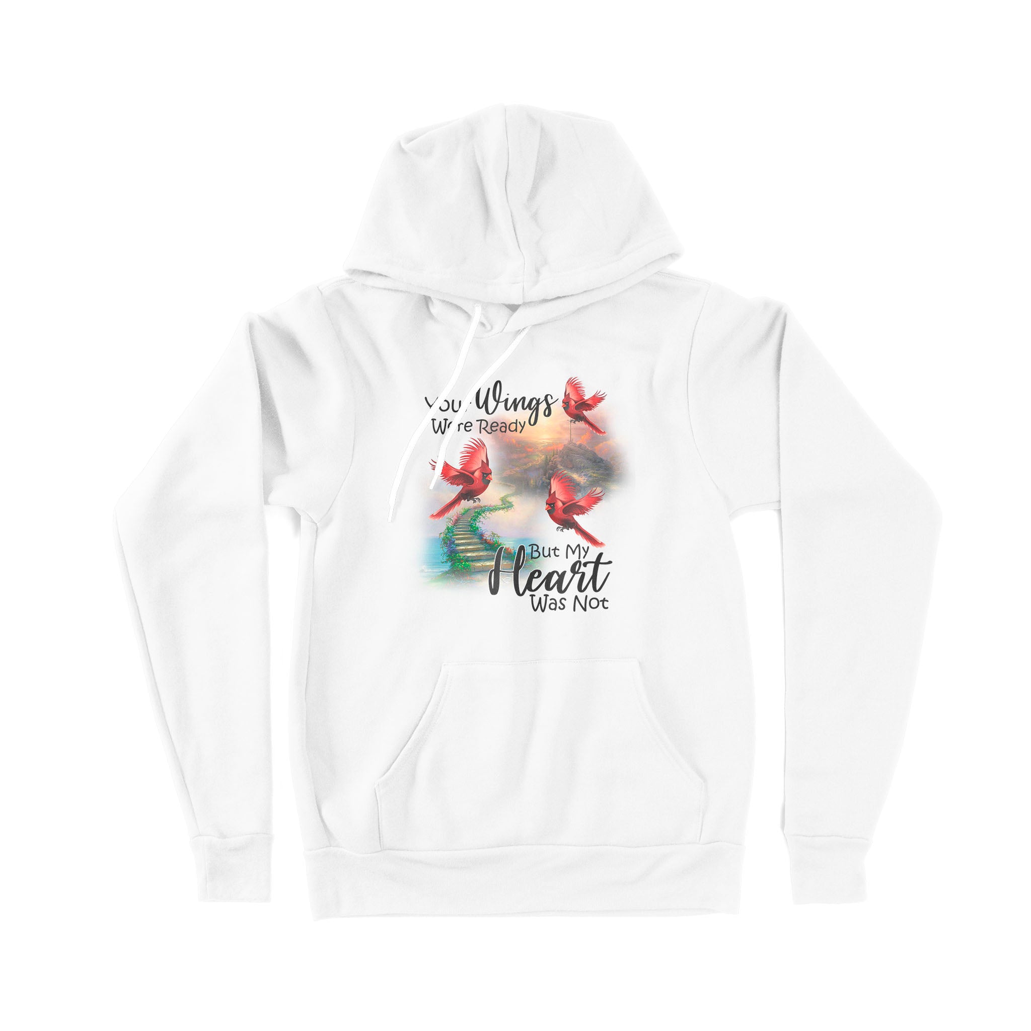 Your Wings Were Ready But My Heart Was Not – Premium Hoodie